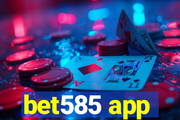 bet585 app